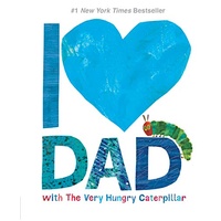 I Love Dad with The Very Hungry Caterpillar - Hardback