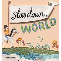 Slow Down World - Hardback