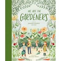 We Are The Gardeners Hardback