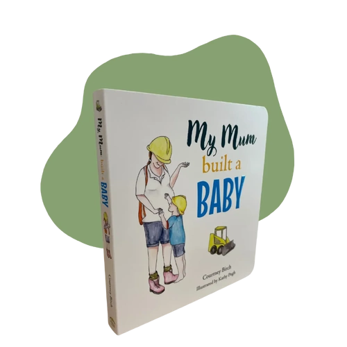 My Mum Built A Baby - Board Book