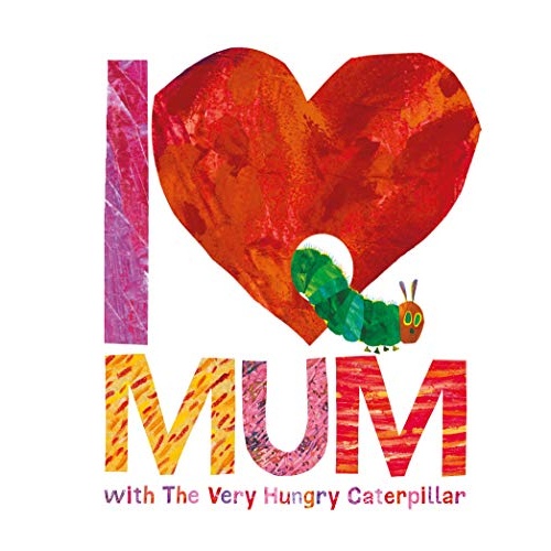 I Love Mum with The Very Hungry Caterpillar - Hardback