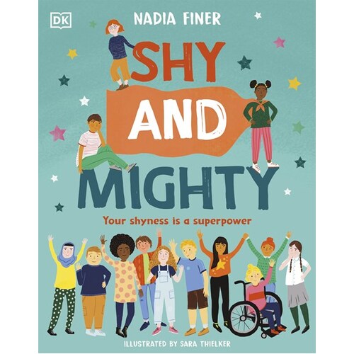Shy and Mighty: Your Shyness is a Superpower Hardback
