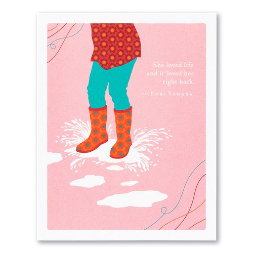 She Loved Life and It Loved Her Right Back Birthday Card