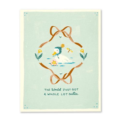 The World Just Got A Whole Lot Cuter Greeting Card